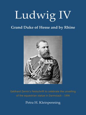 cover image of Ludwig IV, Grand Duke of Hesse and by Rhine